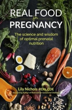 Cover of 'Real Food for Pregnancy' book by Lily Nichols, RDN, CDE
