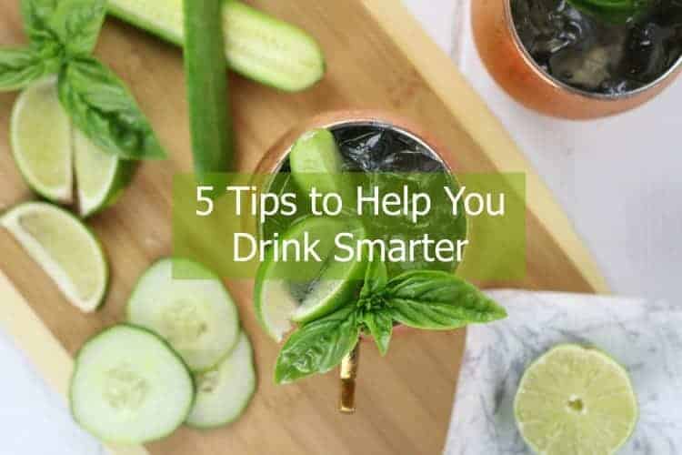 5 Tips to Help You Drink Smarter | The Real Food Dietitians | https://therealfooddietitians.com/5-tips-drink-smarter