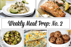 Weekly Meal Prep Menu : No. 2 | The Real Food Dietitians | https://therealfooddietitians.com/weekly-meal-prep-menu-no-2/