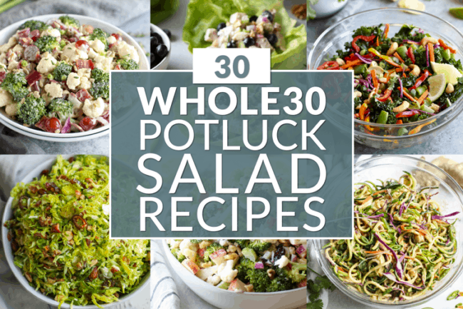 30 Whole30 Potluck Salads - The Real Food Dietitians