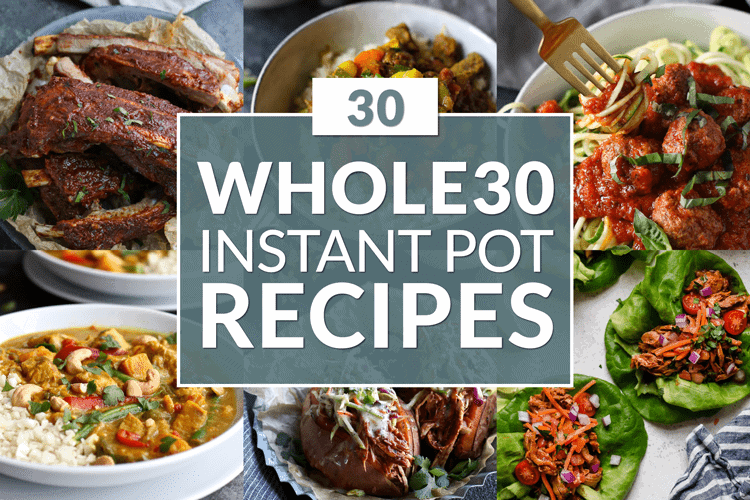 50 Best & Easy Whole30 Instant Pot Recipes!! - Wholesomelicious