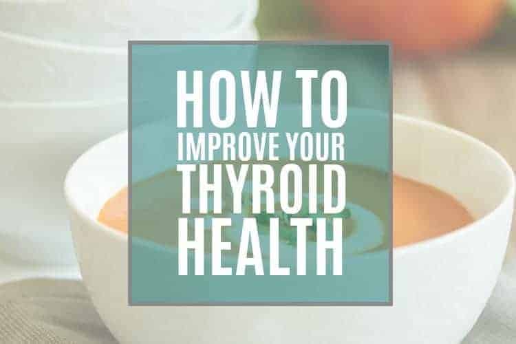How To Improve Your Thyroid Health | https://therealfooddietitians.com/how-to-improve-your-thyroid-health/