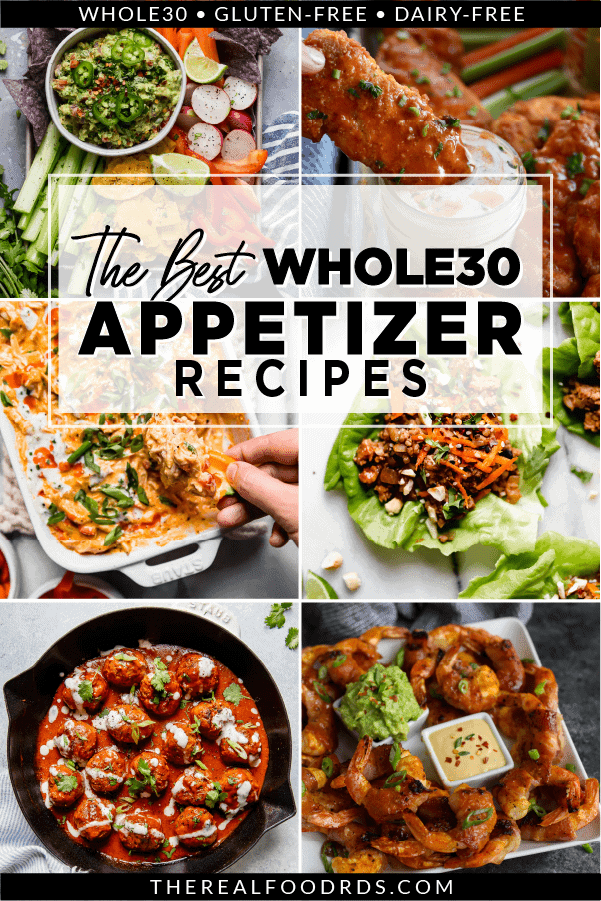 30 Whole30 Appetizers Gluten And Dairy Free The Real Food Dietitians