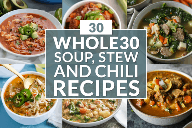 30 Whole30 Soups, Stews &amp; Chilis - The Real Food Dietitians
