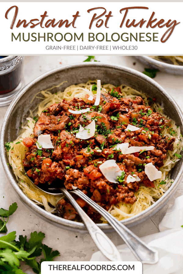 Instant Pot Turkey Mushroom Bolognese The Real Food Dietitians