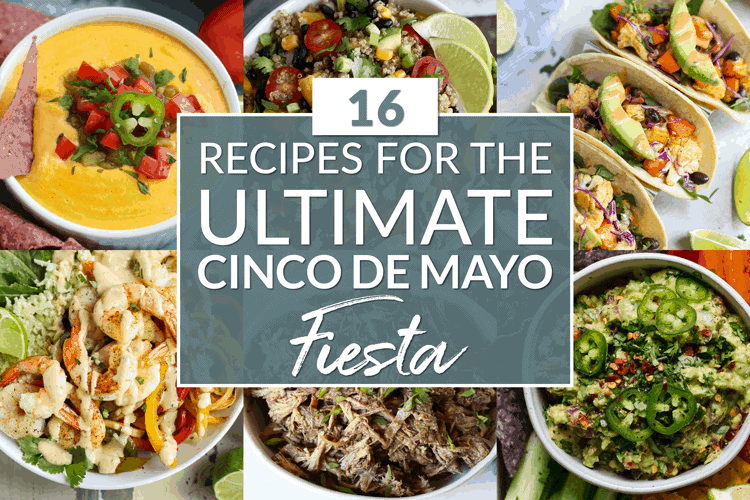 A collage of recipes for cinco de mayo with text overlay. 