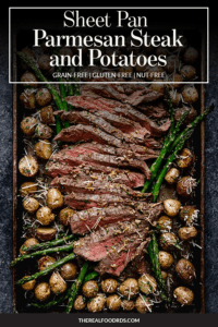 Sheet Pan Parmesan Steak and Potatoes - The Real Food Dietitians