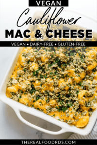 Vegan Cauliflower Mac and Cheese - The Real Food Dietitians