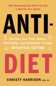 Recommended book to learn more about Intuitive Eating.