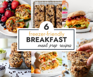 6 Freezer-Friendly Breakfast Meal Prep Recipes - The Real Food Dietitians