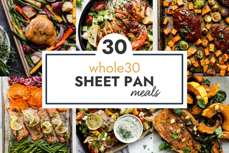 30 Whole30 Sheet Pan Meals HEADER NEW 750 x 500