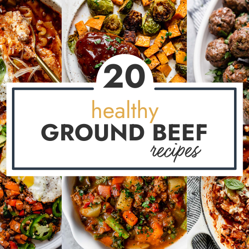 https://therealfooddietitians.com/wp-content/uploads/2022/01/20-Healthy-Ground-Beef-Recipes-HEADER-NEW-750-x-500-px-500x500.png